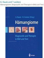 Hämangiome_Diagnostik und Therapie_G. Kautz_H. Cremer_Springer Neuhausen-Nymphenburg - Neuhausen Vorschau