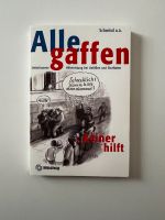 Alle gaffen… keiner hilft - Schwind u.a. Thüringen - Sömmerda Vorschau