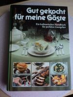 Gut gekocht für meine Gäste  (von Marianne Kaltenbach) Brandenburg - Am Mellensee Vorschau