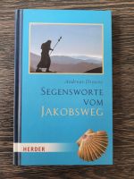 Segensworte vom Jakobsweg | HERDER Verlag | Andreas Drouve | 91 S Bayern - Langquaid Vorschau