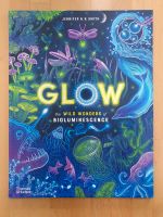 Glow - the Wild Wonders of Bioluminescence - Englisch - Köln - Mülheim Vorschau