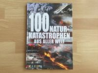 100 Naturkatastrophen aus aller Welt Buch Hurrikan Vulkan Tsunami Hessen - Hochheim am Main Vorschau