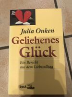 Geliehenes Glück Julia Onken Wie werde ich glücklich Bayern - Bruckmühl Vorschau