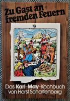 Karl May Kochbuch „Zu Gast an fremden Feuern“ H. Scharfenberg Sachsen - Radebeul Vorschau