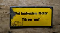 Großes altes Emaille-Schild "Bei laufendem Motor Türen auf" Dresden - Strehlen Vorschau