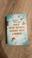 Kristina Moninger - Was wir sehen, wenn wir Lieben Niedersachsen - Wiesmoor Vorschau