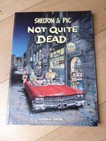 Comic von Shelton & PIC "Not Quite Dead". Hessen - Rosbach (v d Höhe) Vorschau