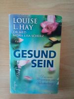 Gesund sein von Louise L. Hay Niedersachsen - Wennigsen Vorschau