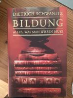 Buch Dietrich Schwanitz, Bildung, Alles, was man wissen muss Bayern - Wolfersdorf Vorschau