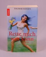 Dagmar Hansen - Rette mich wer kann - 0,60 € Rheinland-Pfalz - Ötzingen Vorschau