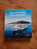 Die schönsten Kreuzfahrten auf Flüssen und Meeren Duisburg - Duisburg-Süd Vorschau