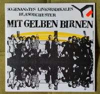 Sogenanntes Linksradikales Blasorchester – Mit Gelben Birnen (LP) Baden-Württemberg - Esslingen Vorschau