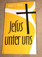 Theologisches Sachbuch "Jesus unter uns" v. Kurt E. Koch Nordrhein-Westfalen - Dinslaken Vorschau