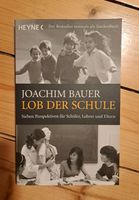 LOB DER SCHULE. Joachim Bauer. Buch Hessen - Gießen Vorschau