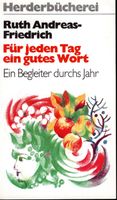 Für jeden Tag ein gutes Wort von Ruth Andreas-Friedrich Niedersachsen - Apensen Vorschau