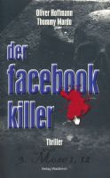 Der Facebook Killer von Hoffmann/Mardo Taschenbuch Rheinland-Pfalz - Schifferstadt Vorschau