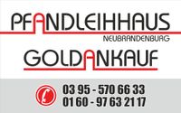 +++Pfandleihhaus Neubrandenburg+++ Mecklenburg-Vorpommern - Neubrandenburg Vorschau