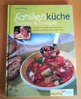 Anne Iburg, Familienküche, Suppen & Eintöpfe,Versand mögl. Hessen - Hanau Vorschau