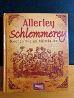 Allerley Schlemmerey / Kochbuch / Mittelalter Bayern - Würzburg Vorschau