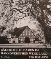 Bäuerliches Bauen im Hannoverschen Wendland von 1650-1850 Hessen - Lahnau Vorschau