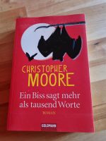 EIN BISS SAGT MEHR ALS 1000 WORTE  Christopher Moore Hessen - Neuberg Vorschau