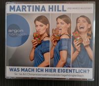 Hörbuch Martina Hill "Was mach ich hier eigentlich?" Hessen - Pohlheim Vorschau