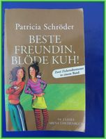 Buch " Beste Freundin blöde Kuh " Patricia Schröder Teenager Kids München - Schwabing-Freimann Vorschau
