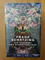 Die Tyrannei des Schmetterlings Frank Schätzing / eingeschweißt Kreis Pinneberg - Prisdorf Vorschau