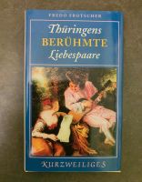 Buch Thüringens berühmte Liebespaare Thüringen - Nordhausen Vorschau