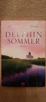 Roman - " Dellphin Sommer " von " PATTI CALLAHAN HENRY " Nordrhein-Westfalen - Mülheim (Ruhr) Vorschau