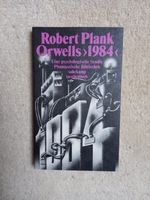 Robert Plank * Orwells 1984. Eine psychologische Studie Nordrhein-Westfalen - Emmerich am Rhein Vorschau