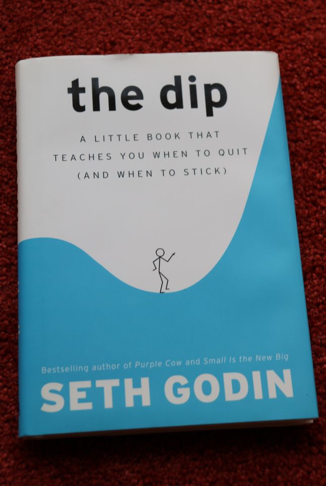 The Dip: A Little Book That Teaches You When to Quit - Seth Godin in Hamburg