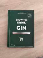 Dave Broom - how to drink gin Buch Baden-Württemberg - Plochingen Vorschau