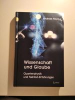 Wissenschaft und Glaube - Quantenphysik und Nahtoderfahrung Sachsen - Auerbach Vorschau