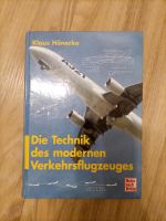 Die Technik des modernen Verkehrsflugzeuges * Klaus Hünecke Baden-Württemberg - Aalen Vorschau