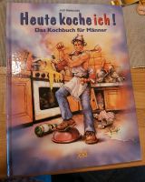 Heute koche ich! - Das Kochbuch für Männer Rheinland-Pfalz - Kirchberg (Hunsrück) Vorschau