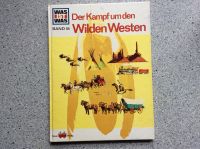 Rarität Buch wasistwas „Der Kampf um den Wilden Westen“von 1964! Bayern - Neuching Vorschau