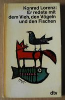 Er redete mit dem Vieh, den Vögeln und den Fischen, Konrad Lorenz Rheinland-Pfalz - Neustadt an der Weinstraße Vorschau