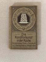 Die Konditorkunst in der Küche 1908 Bayern - Reichertshausen Vorschau