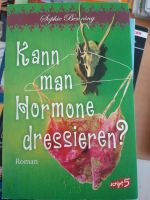 Kann man Hormone dressieren, Sophie Benning, Roman Bayern - Siegenburg Vorschau