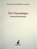 Der Opernsänger Berufung & Bewährung, Buch F. Martienssen-Lohman Bayern - Geretsried Vorschau