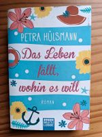 Buch Das Leben fällt, wohin es will - Petra Hülsmann Bayern - Tittmoning Vorschau