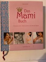 Das Mami Buch Ratgeber Schwangerschaft Geburt Stillen Nordrhein-Westfalen - Hagen Vorschau