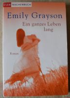 Ein ganzes Leben lang; Emily Grayson; Roman; Taschenbuch Rheinland-Pfalz - Neustadt an der Weinstraße Vorschau