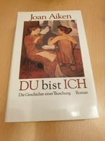 Du bist ich - Die Geschichte der Täuschung von Joan Aiken Bayern - Kempten Vorschau