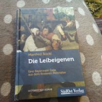 Heimatbuch, Die Leibeigenen, Roman, Eine Bayerwaldsaga Bayern - Fürstenzell Vorschau