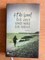 Die Zeit und was sie heilt Kit de Waal Buch wie neu Kreis Ostholstein - Timmendorfer Strand  Vorschau