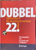 Dubbel, Taschenbuch für den Maschinenbau 22. Auflage Hessen - Viernheim Vorschau