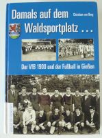 Damals auf dem Waldsportplatz / ISBN 978-3-7307-0140-9 Hessen - Biebertal Vorschau