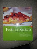 NEU Fettfrei backen Rezepte für leichtes Gebäck Leipzig - Eutritzsch Vorschau